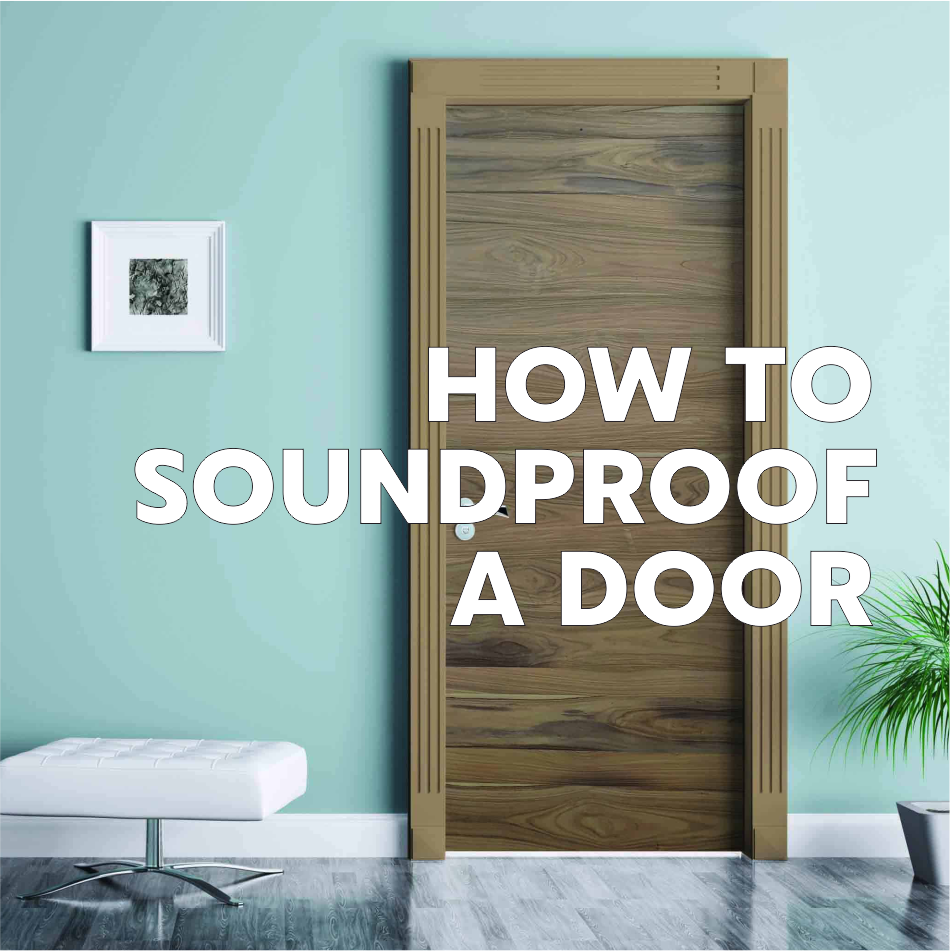 How to Soundproof a Door