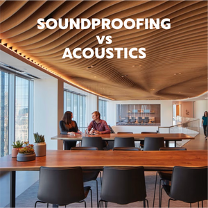 The Difference between Soundproofing & Acoustics